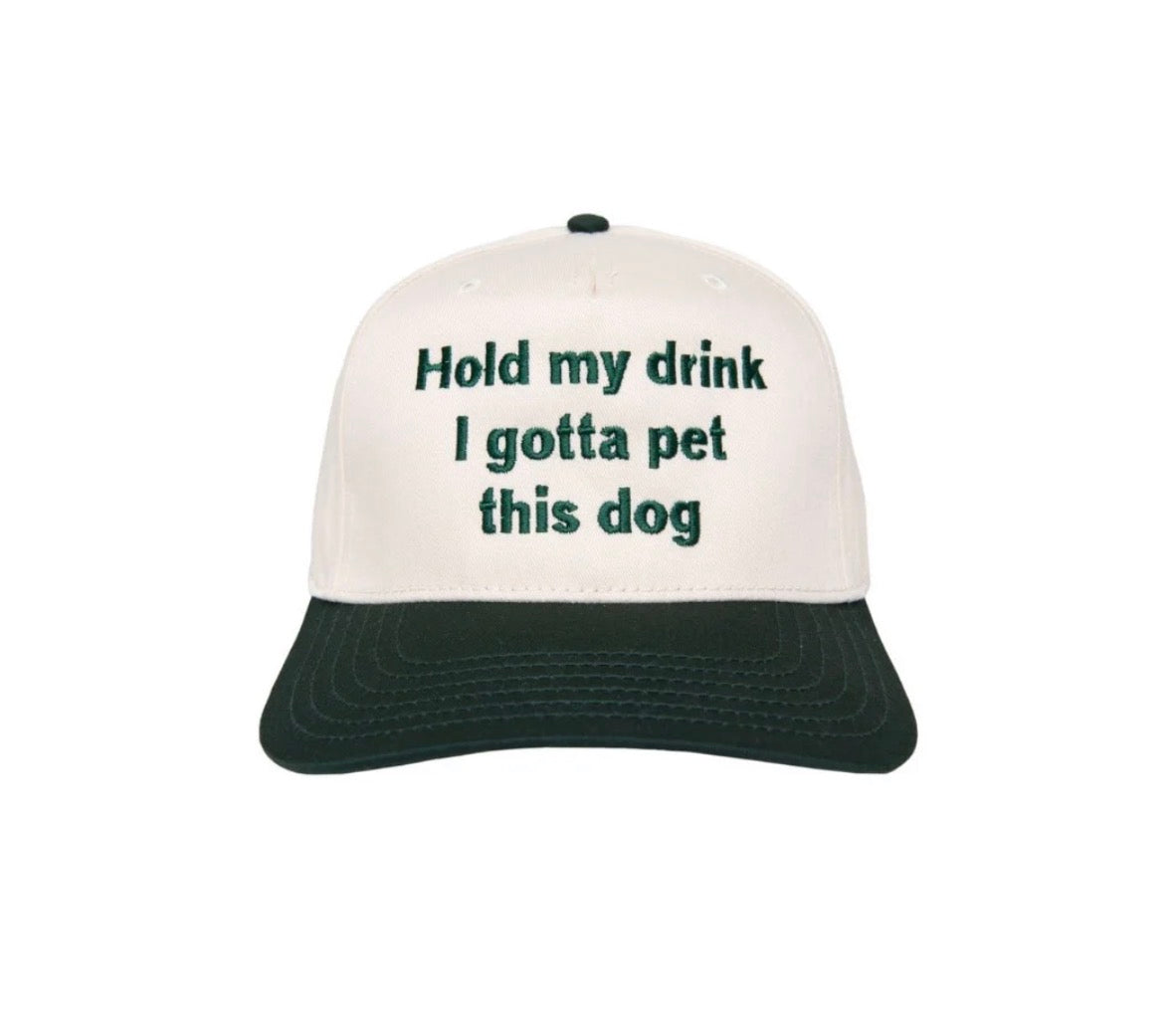 Hold my Drink I Gotta Pet This Dog Hat