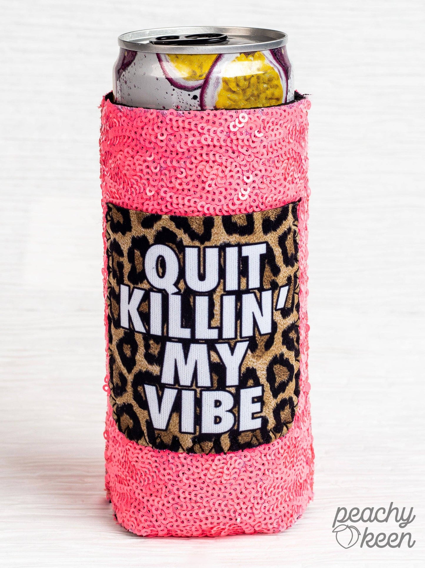 Quit Killin' My Vibe Sequin Slim Can Cooler: Slim / One Size