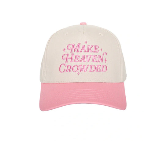Make Heaven Crowded Hat